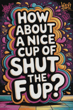 Load image into Gallery viewer, “Shut the F Up” Sass Bomb by KayCeeS Designs