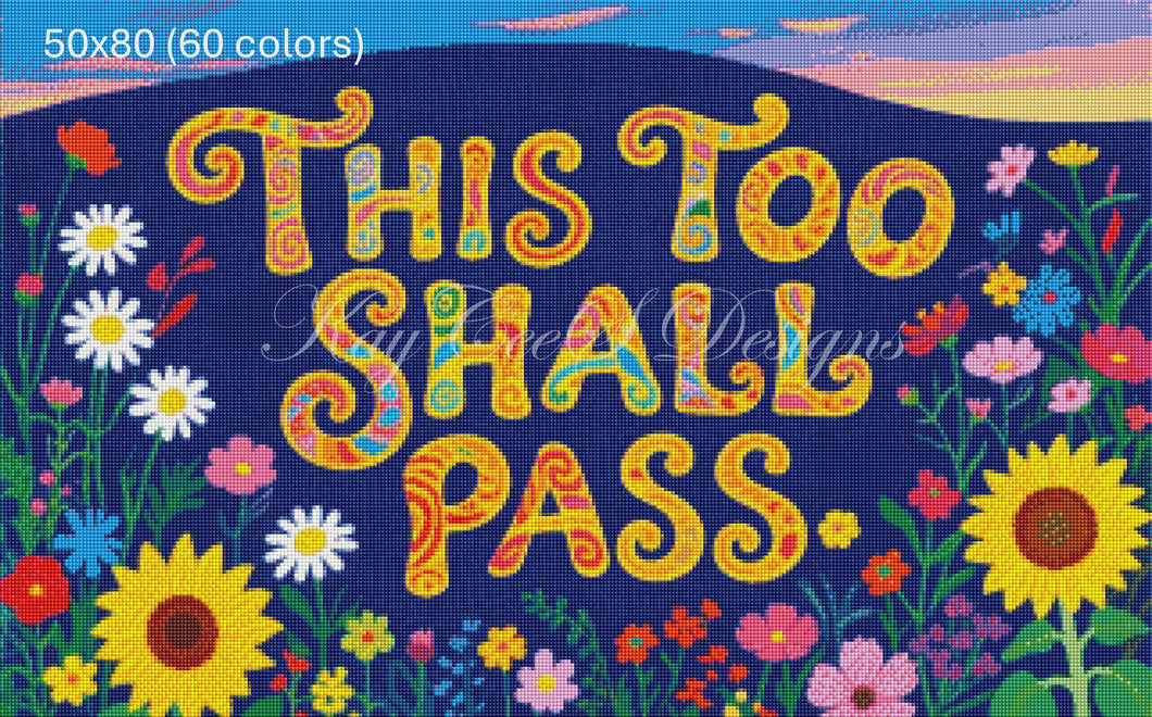 This Too Shall Pass - by KayCeeS Designs